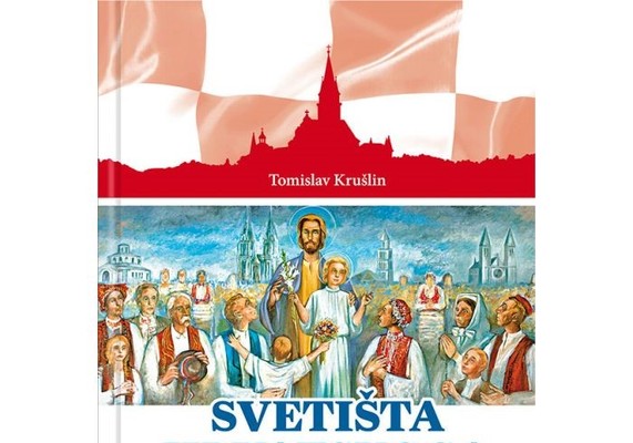 Knjiga "Svetišta hrvatskoga naroda"